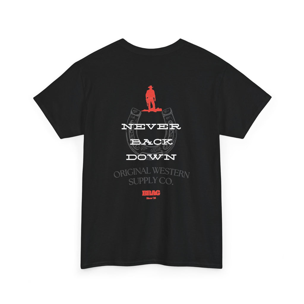 BRAG Never Back Down Original Western T-Shirt Black